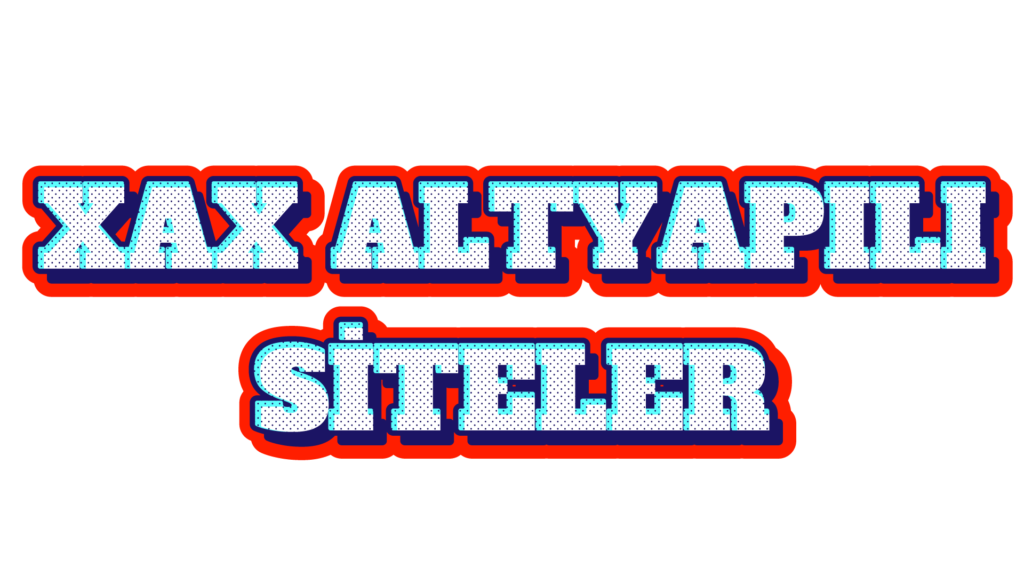 xax altyapılı siteler